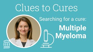 Multiple Myeloma Risk Factors Treatment Options Searching for a Cure  Mass General Brigham [upl. by Grey]