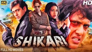 Shikari Full Movie 2024  Govinda  Karisma kapoor Tabu  Blockbuster Bollywood Action Full Movie [upl. by Sager381]