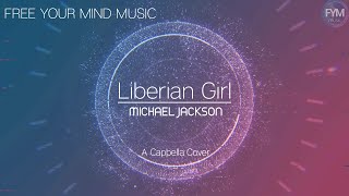 Liberian Girl  Michael Jackson  A Cappella Cover  With Lyrics On Screen [upl. by Egreog]