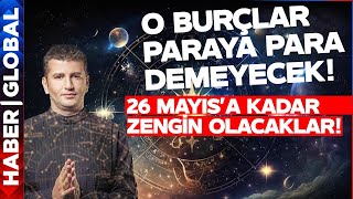 O Burçlar İçin Harika Haberler Var 26 Mayısa Kadar Zengin Olacaklar  Dinçer Güner Burç Yorumları [upl. by Namhcan]