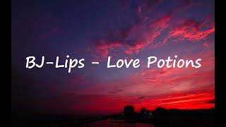 BJLips  Love Potions Lyrics [upl. by Briny]