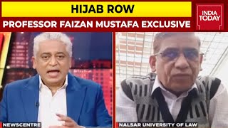 Hijab Row Islam Hijab amp The Law  Professor Faizan Mustafa Speaks To Rajdeep Sardesai  News Today [upl. by Dorolisa]