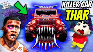 GTA 5  😱 KILLER THAR Franklin amp Shinchan New Car Is A Cursed Killer Car GTA 5 KILLER THAR [upl. by Nizam]