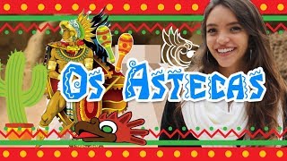 HISTÓRIA DOS ASTECAS E CHEGADA DOS ESPANHOIS NA AMÉRICA  Contado no MÉXICO Débora Aladim [upl. by Melville]