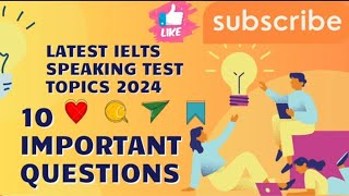 LATEST IELTS SPEAKING TEST QUESTIONS 2024 [upl. by Ruthi]