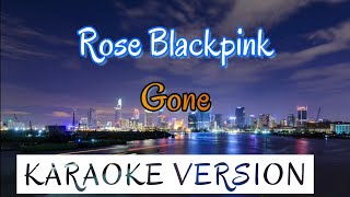 ROSÉ Blackpink  Gone KaraokeInstrumental [upl. by Asertal]