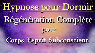 Hypnose pour Dormir et se Régénérer en Profondeur [upl. by Eliott]