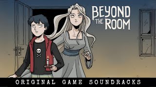 The End  Beyond the Room OST  HQ [upl. by Inahc]