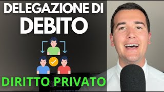 DELEGAZIONE DI DEBITO 👨🏻‍💼➡️👥 Diritto Privato in 3 minuti [upl. by Manus]