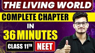 THE LIVING WORLD in 36 Minutes  Full Chapter Revision  Class 11 NEET [upl. by Ydnir]