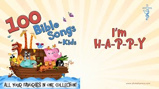 Im HAPPY Song Lyrics  Top 100 Bible Songs For Kids [upl. by Aitram]