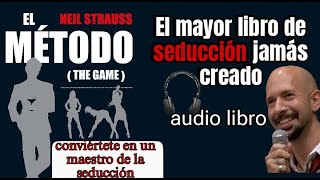 El Método  Neil Strauss  Audiolibro Parte 1 [upl. by Turk]