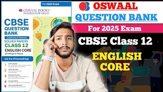 Oswaal Question Bank For Class 12 English Core 202425  Detailed Review  CBSE Class 12  English [upl. by Amo]