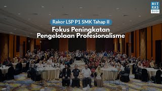 Pelaksanaan Rakor LSP P1 SMK Tahap 2 [upl. by Arriaet]