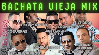 Bachatas Viejas Mix Dj Sosa [upl. by Leventhal]