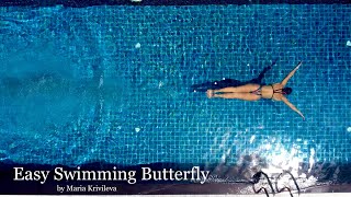 Easy swimming Butterfly by MARIAKRIVILEVA  Техника плавания легкого и плавного баттерфляя [upl. by Johnsten]