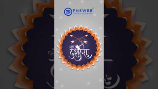 Happy Dussehra To All From PNSWEBThe Brand Shaper  Digital Marketing  PNSWEB [upl. by Eskil588]