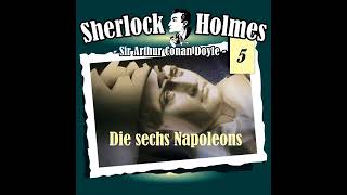 Sherlock Holmes Die Originale  Folge 5 Die sechs Napoleons Komplettes Hörspiel [upl. by Treboh]