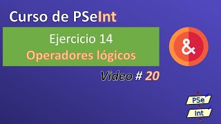 20 Ejercicio 14 PSeInt  Operadores lógicos [upl. by Serene]