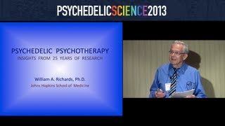 Psychedelic Psychotherapy Insights from 25 Years of Research  William Richards [upl. by Roxine]