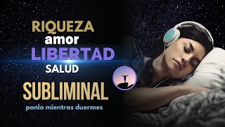 Subliminal para atraer Dinero💲 amor ❤️ salud y libertad Mientras duermes💤  directo al subconsciente [upl. by Ardnuhsor56]