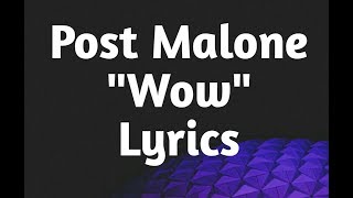 Post Malone  Wow Lyrics🎵 [upl. by Hamian77]