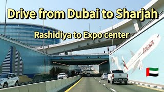 Drive from Dubai to Sharjah  Rashidiya to Expo center via E11 Ittihad Road  Road trip UAE 2024 [upl. by Viki]