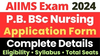 AIIMS Post Basic BSc Nursing 2024  Application Form amp Exam Date  Syllabus amp Exam Pattern [upl. by Maiah]