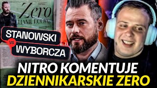 NITRO KOMENTUJE DZIENNIKARSKIE ZERO  GAZETA WYBORCZA [upl. by Nytsirc]