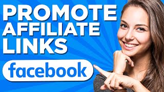 How to Advertise Affiliate links on Facebook Facebook Affiliate Marketing [upl. by Airamana]