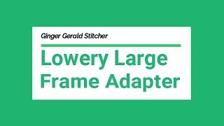 Lowery Large Frame Adapter [upl. by Aubarta44]