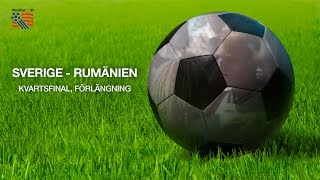 Sverige  Rumänien  Kvartsfinal  Förlängning [upl. by Anes]