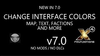 X4 70 Changing Colors in Text Map Factions Backgrounds and More [upl. by Anika]