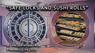 quotGetting the Right Rotation Safe Locks and Sushi Rollsquot my talk at PancakesCon 2024 [upl. by O'Gowan]