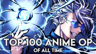 My Top 100 Anime Openings of All Time Updated 2024 [upl. by Eleonore]