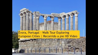 Évora Portugal  Walk Tour HD Exploring European Cities  Recorrido a pie HD Video [upl. by Eerdua]