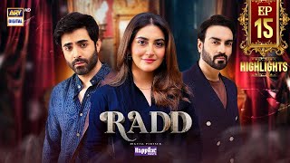 Radd Episode 15 Highlights  Hiba Bukhari  Shehreyar Munawar  ARY Digital [upl. by Ahcarb375]