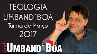 Teologia Umband´Boa  Março2017  Chamada 01 [upl. by Luoar]