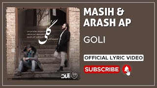 Masih amp Arash Ap  Goli I Lyrics Video  مسیح و آرش ای پی  گلی [upl. by Tlaw]