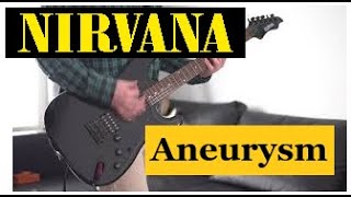 Nirvana  Aneurysm guitar cover [upl. by Macdougall]