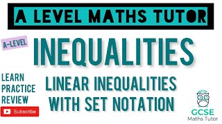 Linear Inequalities Using Set Notation  Equations and Inequalities  ALevel Maths Series [upl. by Rodl306]