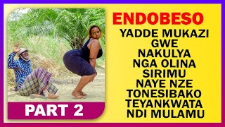 ENDOBESO PART 2 Yadde Mukazi Gwe Nakulya Nga Olina Sirimu Naye Nze Tonesibako Teyankwata Ndi Mulamu [upl. by Dorothea]