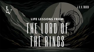 Life lessons from The Lord of the Rings by J R R Tolkien [upl. by Zetnahs]