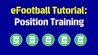 eFootball Tutorial Position Trainers [upl. by Howarth]