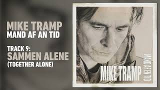 Mike Tramp  Sammen Alene Together Alone  Audio [upl. by Htiekram]