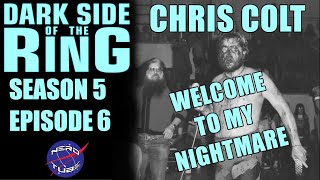 Dark Side of the Ring Season 5 Ep 6  Chris Colt Welcome to my Nightmare [upl. by Ermeena]