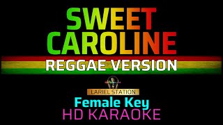 SWEET CAROLINE  Reggae Version  Female Key [upl. by Carmelita]