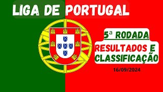 TABELA 1ª LIGA DE PORTUGAL 20242025 RESULTADOS DA 5ªRODADA E CLASSIFICAÇÃO ATUALtabela futebol [upl. by Annauj]