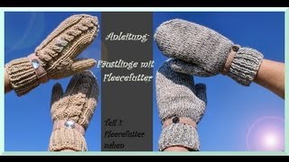 Handschuhe stricken  Teil 1  Fleecefutter nähen [upl. by Koeppel]