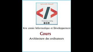 Architecture des ordinateurs Cours 1  1ère année Informatique et Développement DI1 [upl. by Balfore]